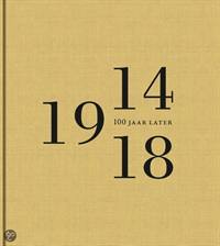 1914-1918 100 JAAR LATER