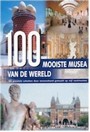 100 MOOISTE MUSEA VAN DE WERELD