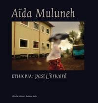 ETHIOPIA: PAST / FORWARD