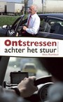 ONTSTRESSEN ACHTER HET STUUR