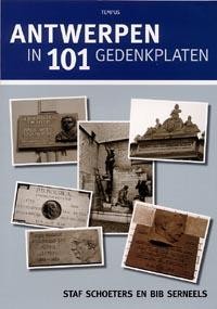 ANTWERPEN IN 101 GEDENKPLATEN