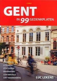 GENT IN 99 GEDENKPLATEN