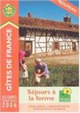 GÎTES DE FRANCE 2006 : SÉJOURS À LA FERME