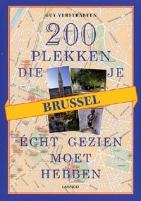 200 PLEKKEN DIE JE ECHT GEZIEN MOET HEBBEN - BRUSSEL 