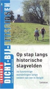 OP STAP LANGS HISTORISCHE SLAGVELDEN