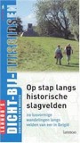 OP STAP LANGS HISTORISCHE SLAGVELDEN