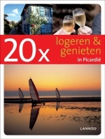 LOGEREN & GENIETEN IN PICARDIË