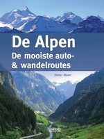 ALPEN - DE MOOISTE AUTO & WANDELROUTES