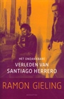 HET ONDANKBARE VERLEDEN VAN SANTIAGO HERRERO