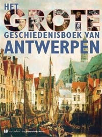 HET GROTE GESCHIEDENISBOEK VAN ANTWERPEN