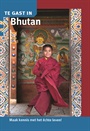 BHUTAN, TE GAST IN