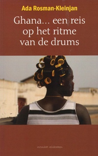 GHANA ... EEN REIS OP HET RITME VAN DE DRUMS