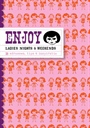 ENJOY 'LADIES NIGHTS & WEEKENDS'