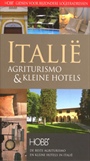 ITALIË: AGRITURISMO & KLEINE HOTELS