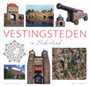 VESTINGSTEDEN IN NEDERLAND