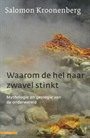 WAAROM DE HEL NAAR ZWAVEL STINKT