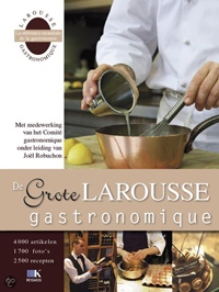 GROTE LAROUSSE GASTRONOMIQUE