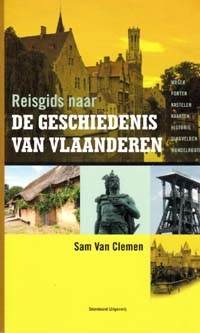 REISGIDS NAAR DE GESCHIEDENIS VAN VLAANDEREN