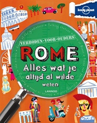 ROME, ALLES WAT JE ALTIJD AL WILDE WETEN