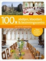 100X ABDIJEN, KLOOSTERS & BEZINNINGSCENTRA