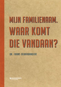 MIJN FAMILIENAAM WAAR KOMT DIE VANDAAN?