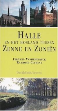 HALLE EN HET BOSLAND TUSSEN ZENNE EN ZONIÊN