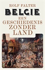 BELGIË, EEN GESCHIEDENIS ZONDER LAND