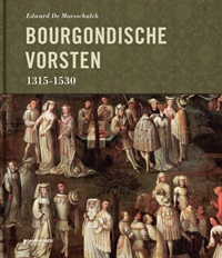 DE BOURGONDISCHE VORSTEN 1315-1530