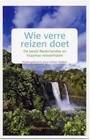 Wie verre reizen doet