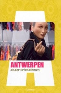 ANTWERPEN ONDER VRIENDINNEN