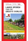 LANGS SPOREN VAN DE GROOTE OORLOG