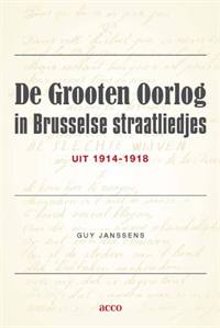 DE GROOTEN OORLOG IN BRUSSELSE STRAATLIEDJES