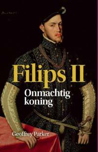 FILIPS II, ONMACHTIG KONING