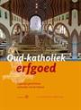 OUD-KATHOLIEK ERFGOED