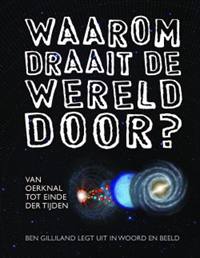 WAAROM DRAAIT DE WERELD DOOR?