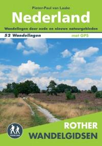 NEDERLAND: 52 WANDELINGEN DOOR OUDE EN NIEUWE NATUURGEBIEDEN