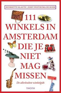 111 WINKELS IN AMSTERDAM DIE JE NIET MAG MISSEN