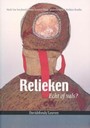 RELIEKEN, ECHT OF VALS?