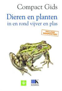 DIEREN EN PLANTEN IN EN ROND VIJVER EN PLAS (COMPACT GIDS)