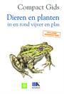 DIEREN EN PLANTEN IN EN ROND VIJVER EN PLAS (COMPACT GIDS)