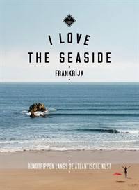 I LOVE THE SEASIDE: FRANKRIJK