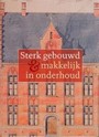 STERK GEBOUWD & MAKKELIJK IN ONDERHOUD