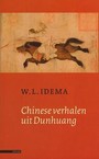 CHINESE VERHALEN UIT DUNHUANG