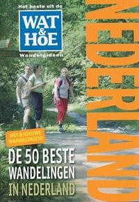 DE 50 BESTE WANDELINGEN IN NEDERLAND