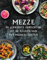 MEZZE, DE LEKKERSTE GERECHTEN UIT DE KEUKEN VAN HET MIDDEN-OOSTEN