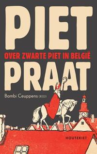 PIETPRAAT, OVER ZWARTE PIET IN BELGIË