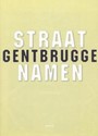 STRAATNAMEN GENTBRUGGE