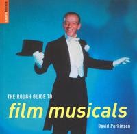 THE ROUGH GUIDE TO FILM MUSICALS