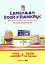 LANGZAAM DOOR FRANKRIJK