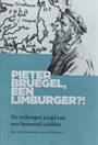  PIETER BRUEGEL, EEN LIMBURGER?